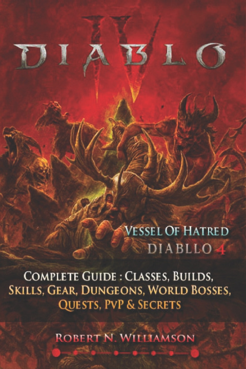 Книга Diablo IV Complete Guide & Walkthrough (Latest Update ) Robert N. Williamson