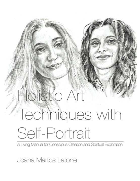 Kniha Holistic Art Techniques with Self-Portrait Joana Martos Latorre