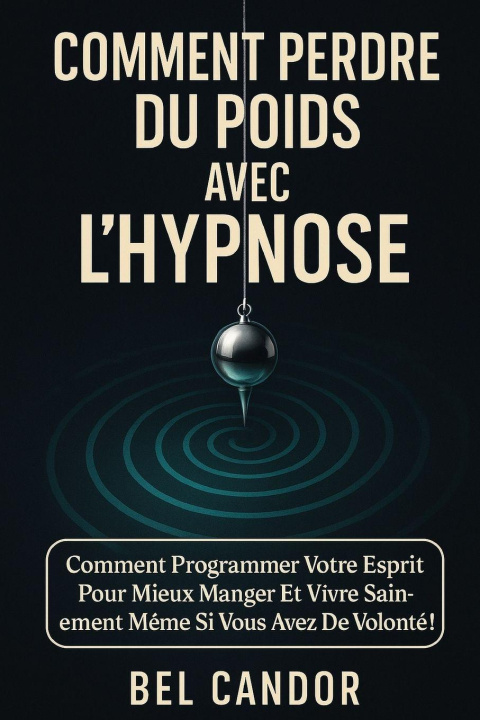 Knjiga COMMENT PERDRE DU POIDS AVEC L'HYPNOSE BEL CANDOR