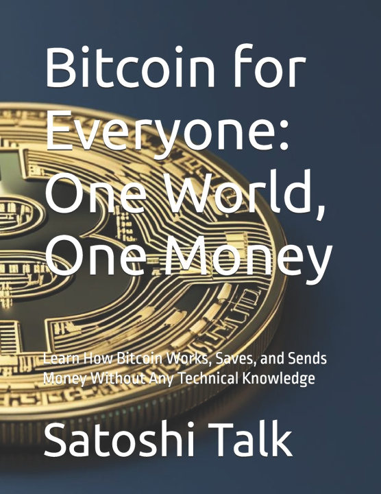 Knjiga Bitcoin for Everyone Satoshi Talk