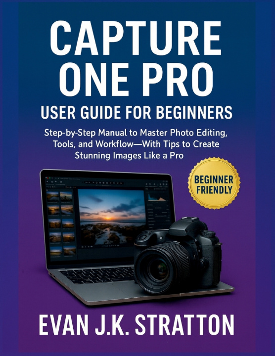 Book Capture One Pro User Guide for Beginners Evan JK. Stratton