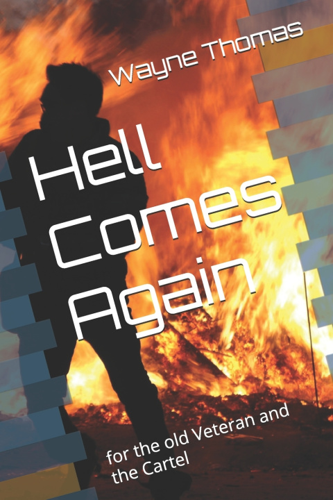 Könyv Hell Comes Again Wayne Thomas