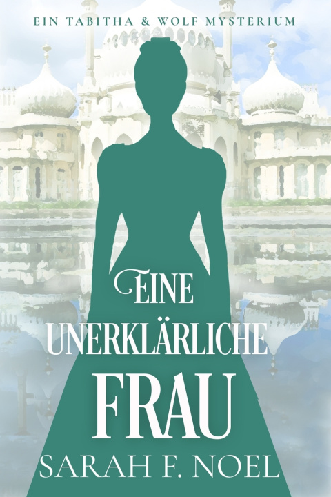 Książka Eine unerklärliche Frau Sarah F. Noel