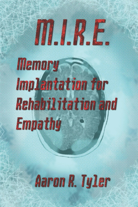 Knjiga M.I.R.E. Aaron R. Tyler