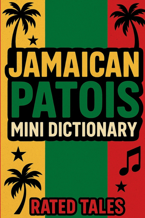 Könyv Jamaican Patois Mini Dictionary Rated Tales