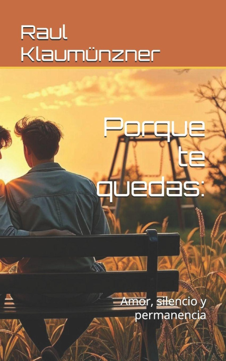 Knjiga Porque te quedas Raul Klaumünzner