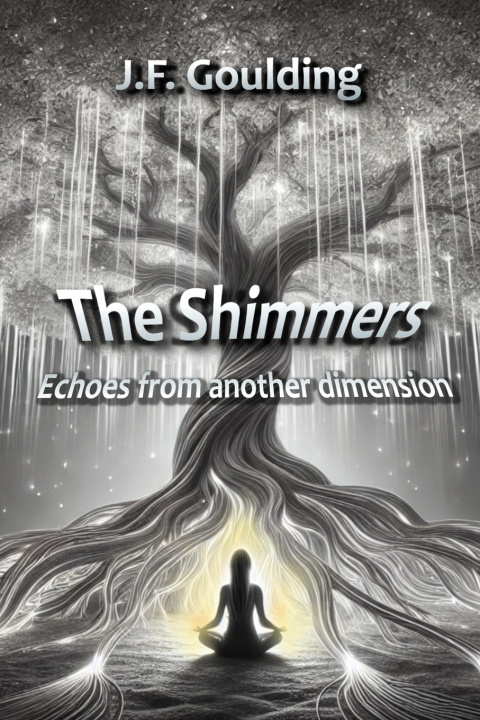 Knjiga The Shimmers J. F. Goulding