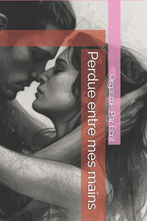Knjiga Perdue entre mes mains Orgasme Par Ecrit
