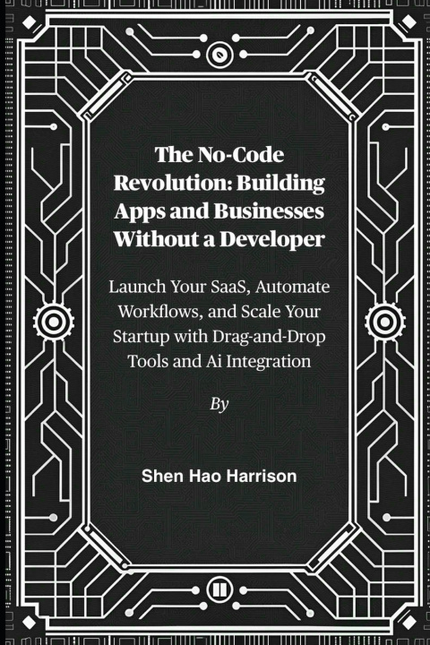 Kniha The No-Code Revolution Shen Hao Harrison