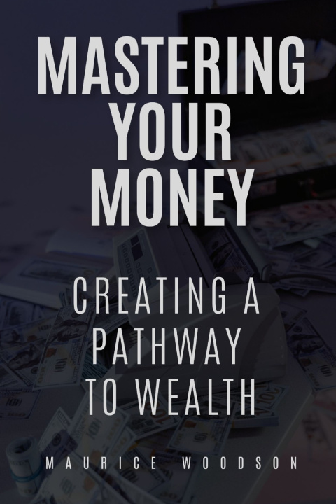 Libro Mastering Your Money Maurice Woodson