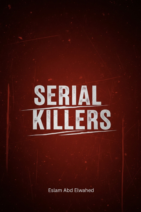Kniha Serial Killers Eslam Abd Elwahed