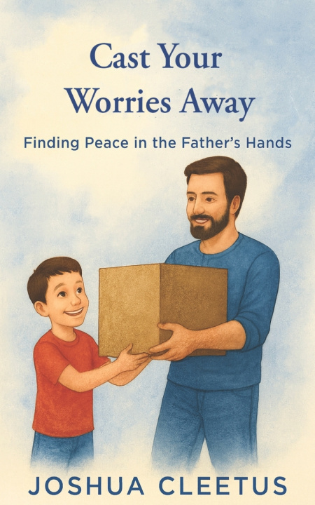 Книга Cast Your Worries Away Joshua Cleetus
