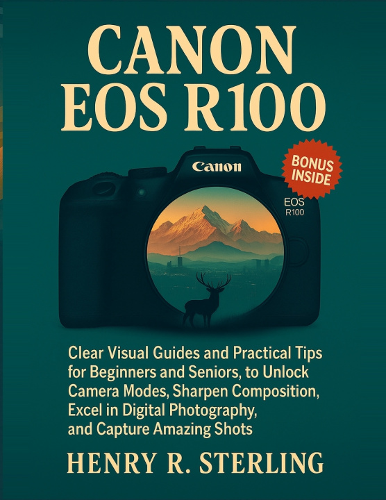 Könyv CANON EOS R100 USER GUIDE Henry R. Sterling