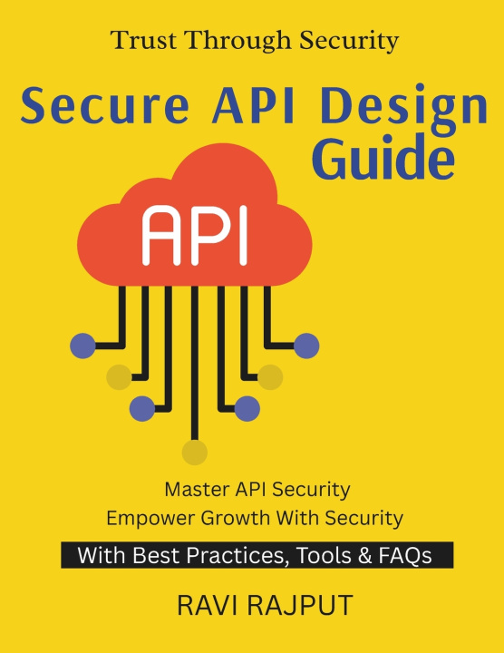 Knjiga Secure API Design Guide RAVI RAJPUT