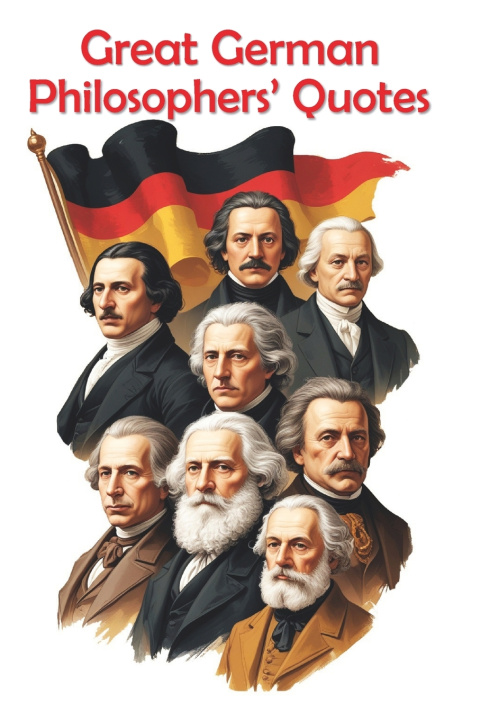 Книга Great German Philosophers' Quotes Farhad Hemmatkhah Kalibar
