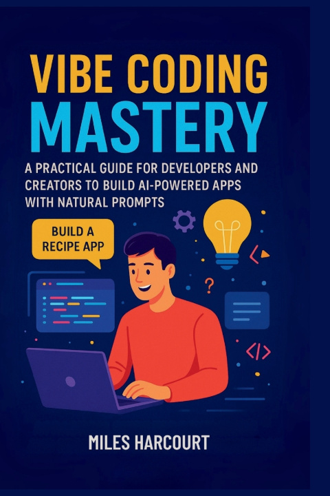 Kniha VIBE CODING MASTERY Miles Harcourt
