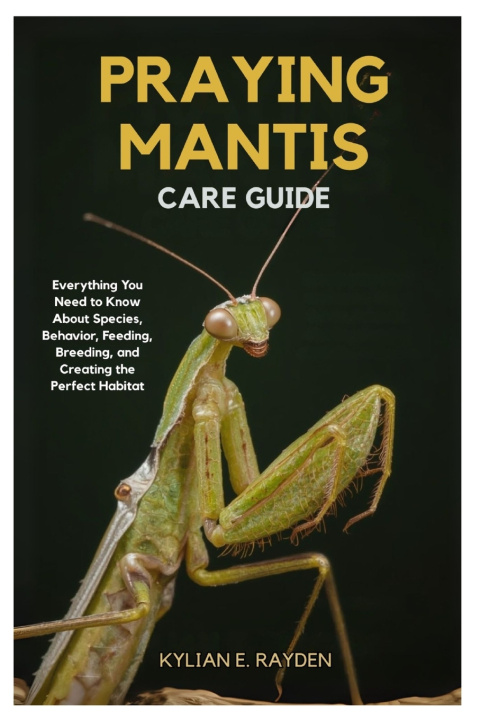 Carte Praying Mantis Care Guide Kylian E. Rayden
