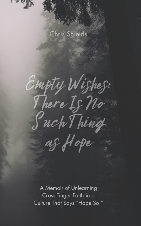 Kniha Empty Wishes Chris Shields