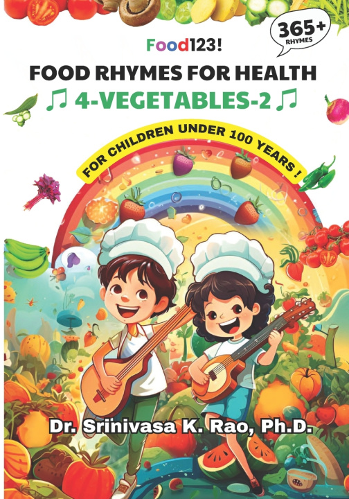 Libro Food Rhymes for Health-VEGETABLES-2 Srinivasa K. Rao Ph.D.