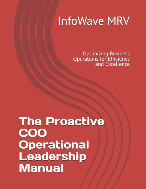 Książka The Proactive COO Operational Leadership Manual InfoWave MRV