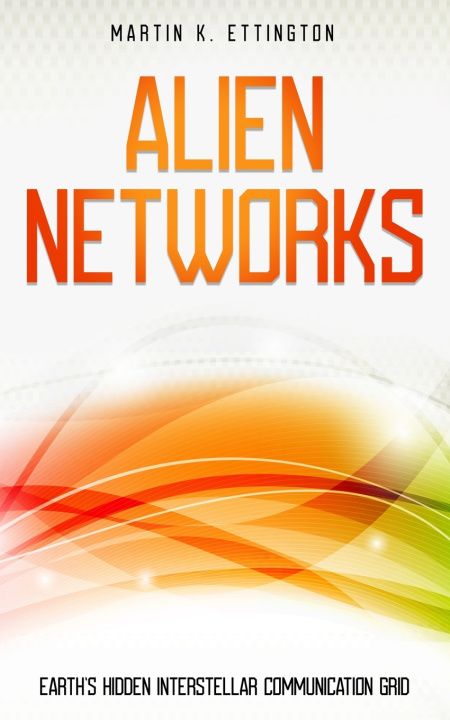 Kniha Alien Networks Martin K. Ettington