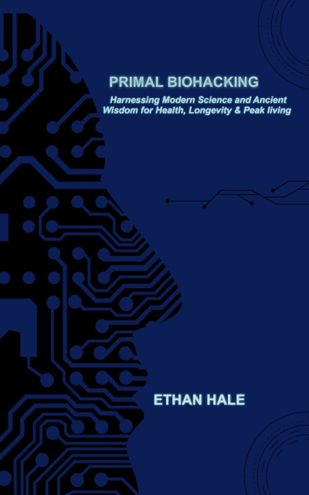Kniha Primal Biohacking Ethan Hale