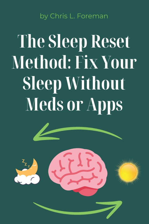 Könyv The Sleep Reset Method Chris L Foreman