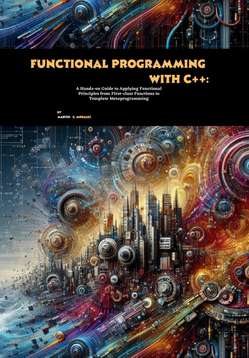 Knjiga Functional Programming with C++ Martin C. Morales