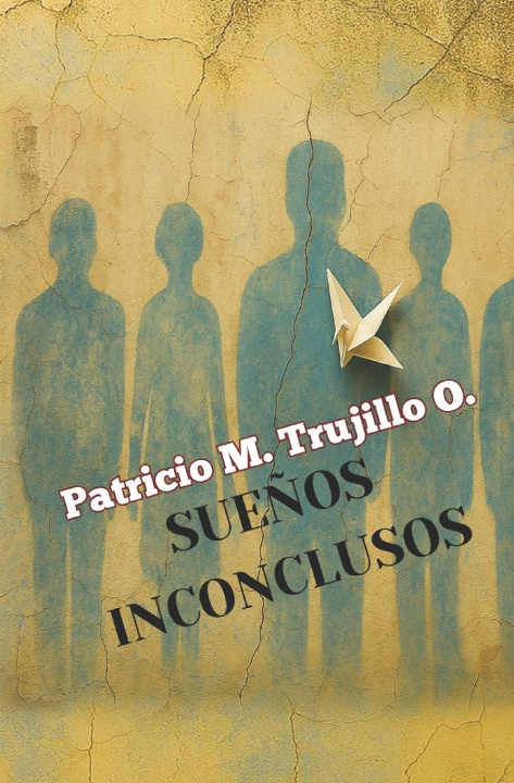 Könyv Sueños inconclusos Patricio M. Trujillo O.