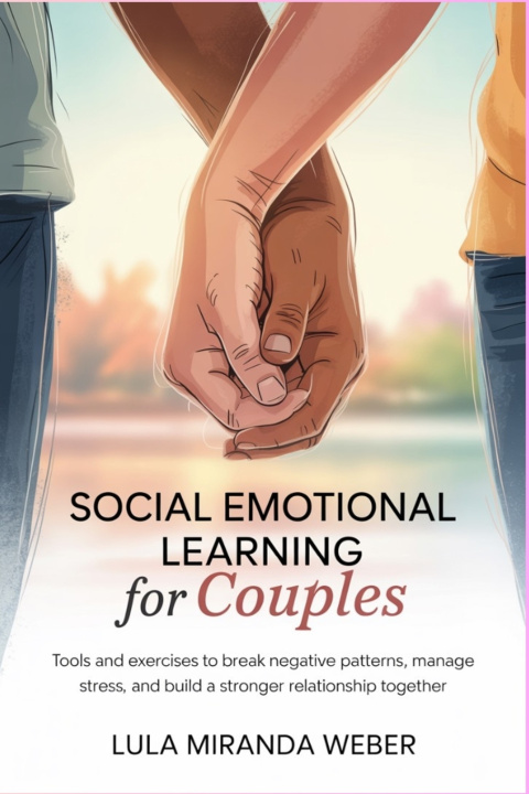 Kniha Social Emotional Learning for Couples Lula Miranda Weber