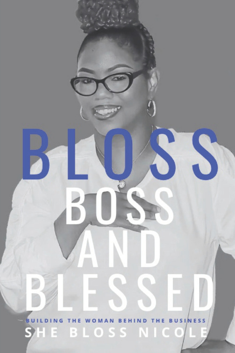 Kniha BLOSS Boss and Blessed She BLOSS Nicole