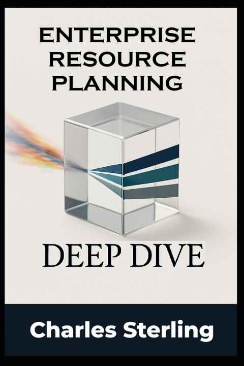 Knjiga Enterprise Resource Planning - DEEP DIVE Charles Sterling