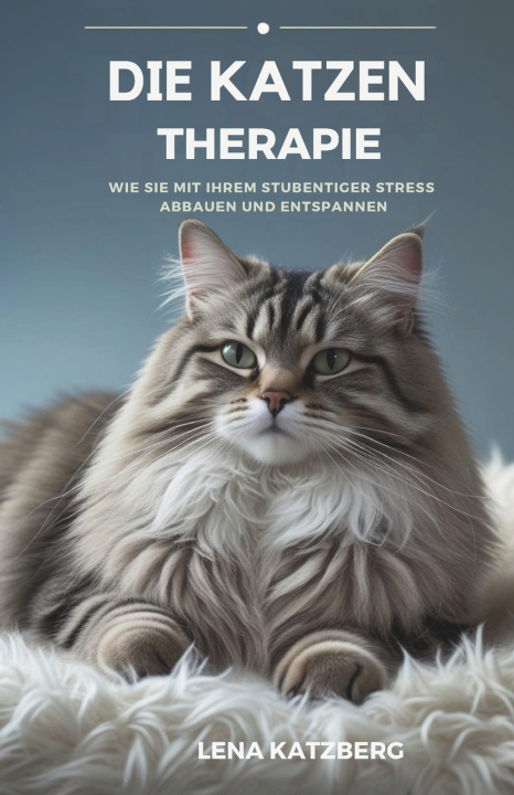 Knjiga Die Katzen Therapie Lena Katzberg