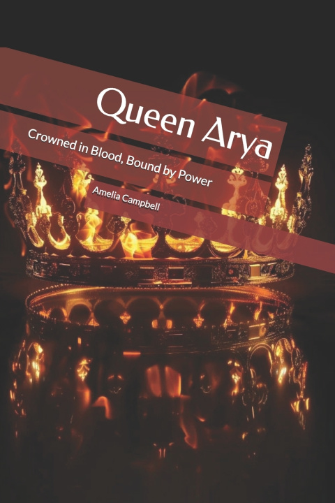 Könyv Queen Arya Amelia Campbell
