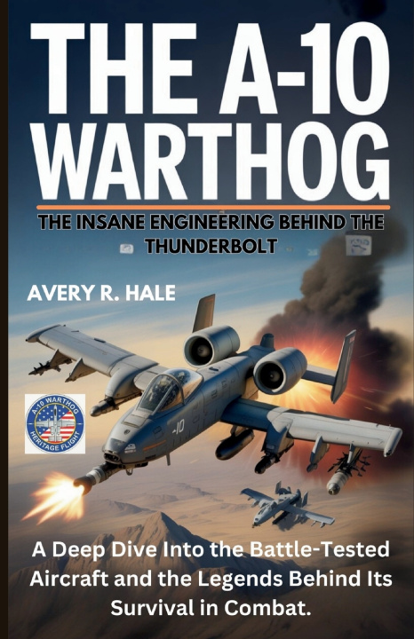 Könyv The A-10 Warthog Avery R. Hale