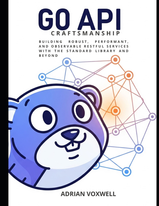 Kniha Go API Craftsmanship Adrian Voxwell