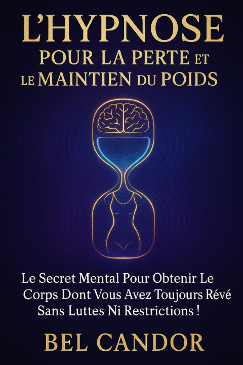 Knjiga L'HYPNOSE POUR LA PERTE ET LE MAINTIEN DU POIDS BEL CANDOR