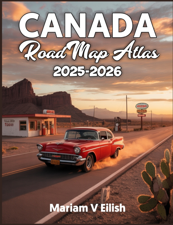 Knjiga CANADA ROAD MAP ATLAS 2025-2206 Mariam V Eilish