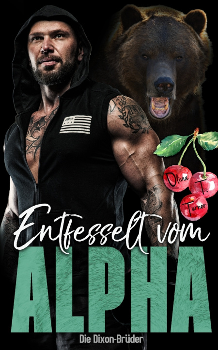 Kniha Entfesselt vom Alpha Olivia T. Turner