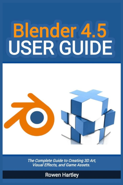 Kniha Blender 4.5 User guide Rowen Hartley