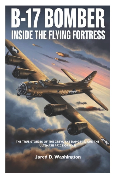 Knjiga B-17 Bomber Jared D. Washington