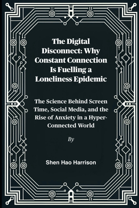 Книга The Digital Disconnect Shen Hao Harrison