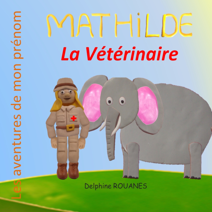 Knjiga Mathilde la Vétérinaire Delphine Rouanes