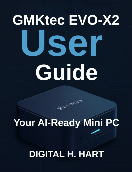 Kniha GMKtec EVO-X2 User Guide DIGITAL H. HART