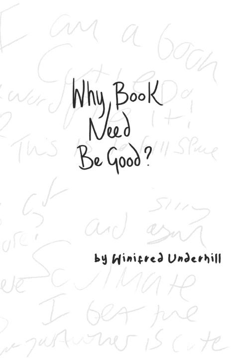 Knjiga Why Book Need Be Good Winifred Underhill