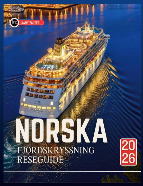 Kniha NORSKA FJORDSKRYSSNING RESEGUIDE 2026 Kamy Zalter