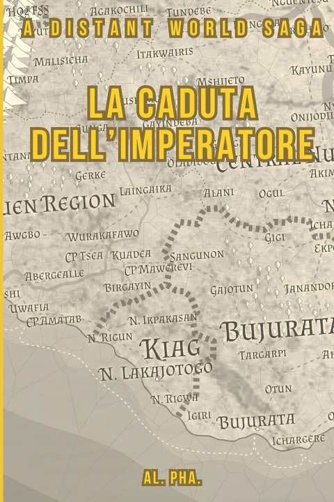 Книга La Caduta dell'Imperatore Al. Pha.