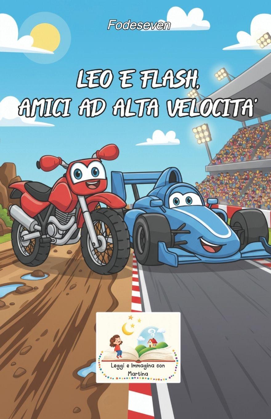 Книга Leo e Flash, amici ad alta velocità Martina F