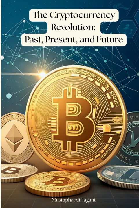 Kniha The Cryptocurrency Revolution Mustapha Ait Tagant
