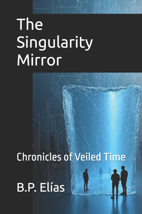 Kniha The Singularity Mirror B.P. Elías